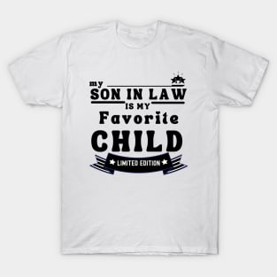 My Son In Law Is My Favorite Child T-Shirt